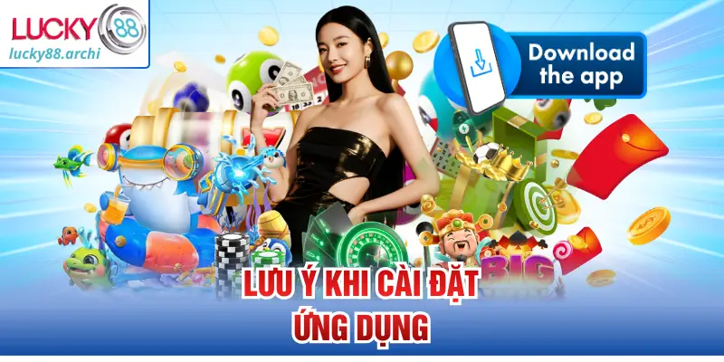 Lưu ý khi cài đặt ứng dụng