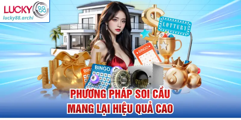 Phương pháp soi cầu mang lại hiệu quả cao